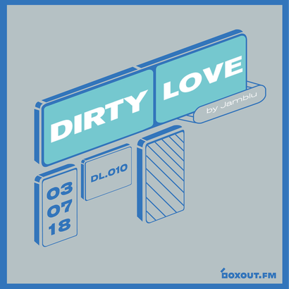 Dirty Love 010 - Jamblu