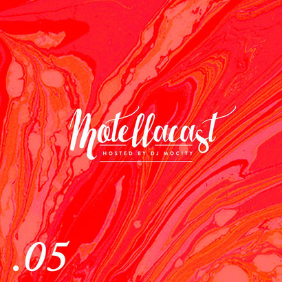 DJ MoCity - #motellacast E05