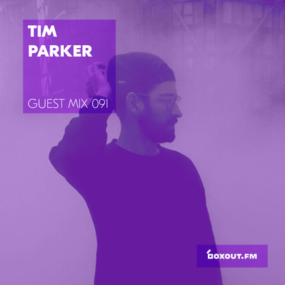 Guest Mix 091 - Tim Parker