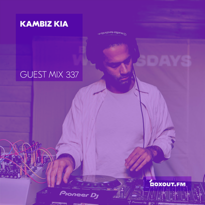 Guest Mix 337 - Kambiz Kia