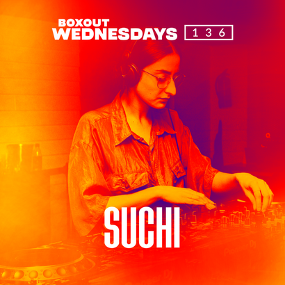 Boxout Wednesdays 136.2 - SUCHI