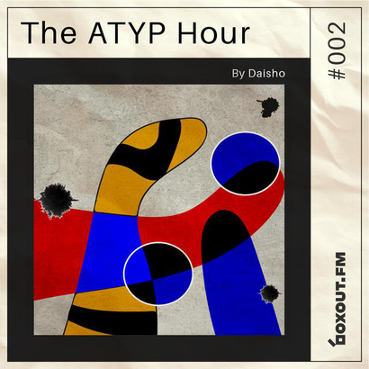 The Atyp Hour 002 - Daisho feat. DJ Phelyno
