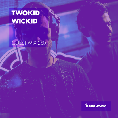 Guest Mix 250 - Twokid Wickid