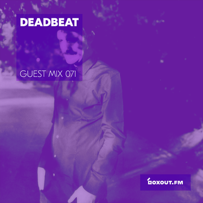 Guest Mix 071 - Deadbeat