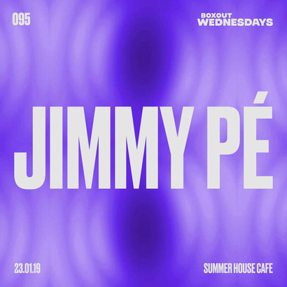 Boxout Wednesdays 095.2 - Jimmy Pé