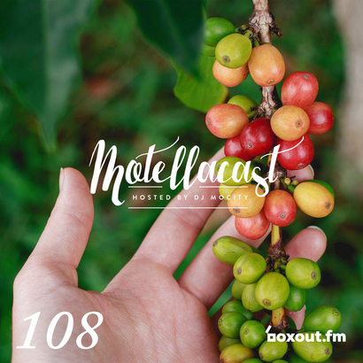 DJ MoCity - #motellacast E108 - now on boxout.fm