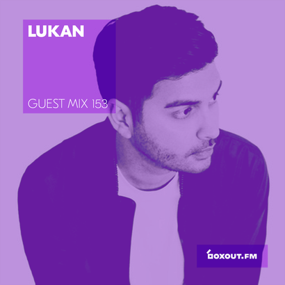 Guest Mix 153 - Lukan