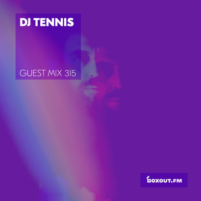 Guest Mix 315 - DJ Tennis