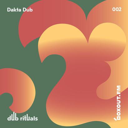 Dub Rituals 002 - Dakta Dub