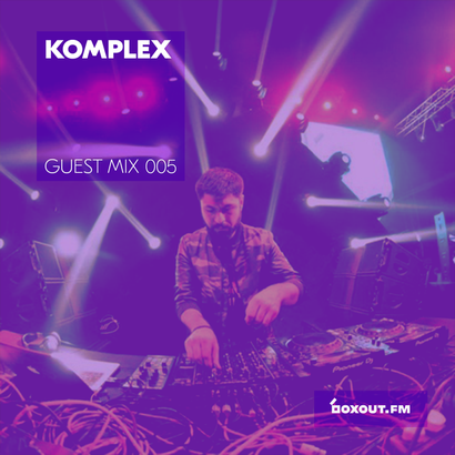 Guest Mix 005 - Komplex