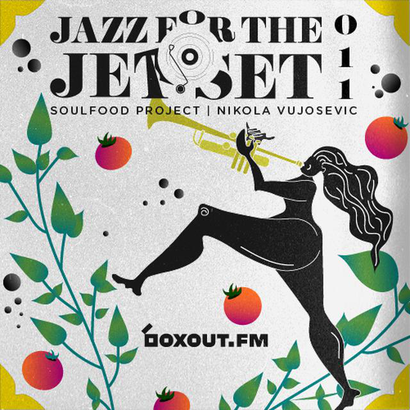 Jazz for the Jet Set 011 - SoulFood Project