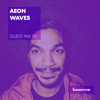 Guest Mix 115 - Aeon Waves