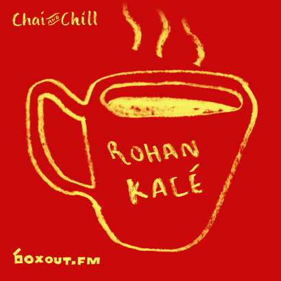 Chai and Chill 060 - Rohan Kalé