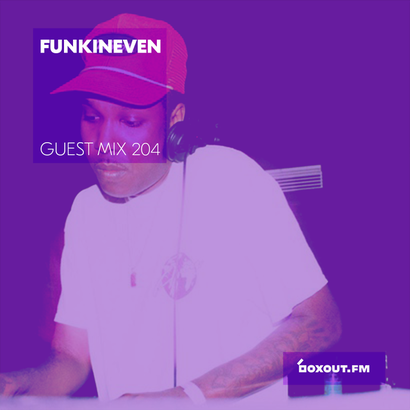 Guest Mix 204 - FunkinEven aka Steven Julien