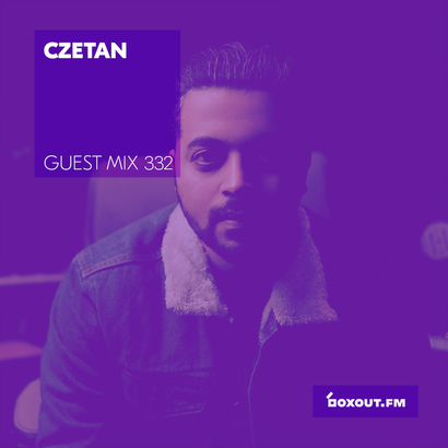 Guest Mix 332 - Czetan