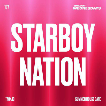 Boxout Wednesdays 107.1 - Starboy Nation