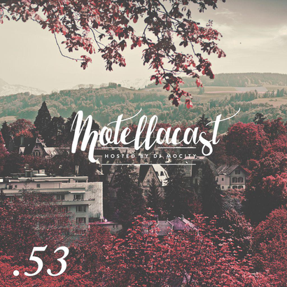 DJ MoCity - #motellacast E53