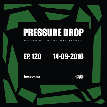 Pressure Drop 120 - Diggy Dang | Reggae Rajahs