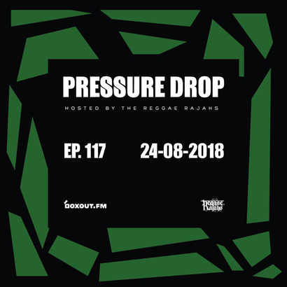 Pressure Drop 117 - Diggy Dang | Reggae Rajahs