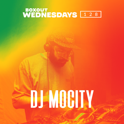 Boxout Wednesdays 128.1 - DJ MoCity