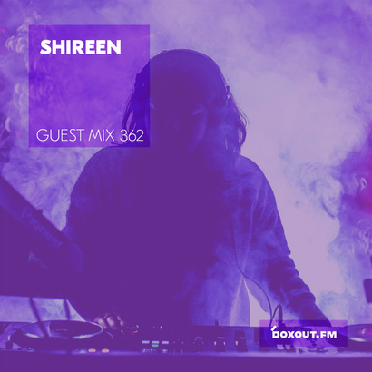 Guest Mix 362 - Shireen