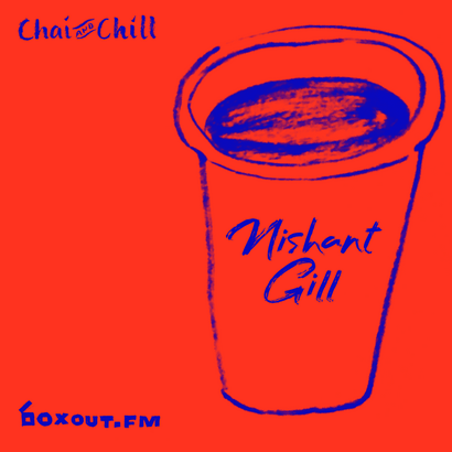 Chai and Chill 070 - Nishant Gill