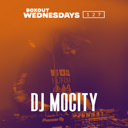Boxout Wednesdays 127.1 - DJ MoCity