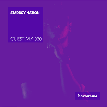 Guest Mix 330 - Starboy Nation