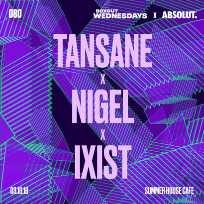 Boxout Wednesdays 080.2 x Absolut - Tansane x Nigel x Ixist