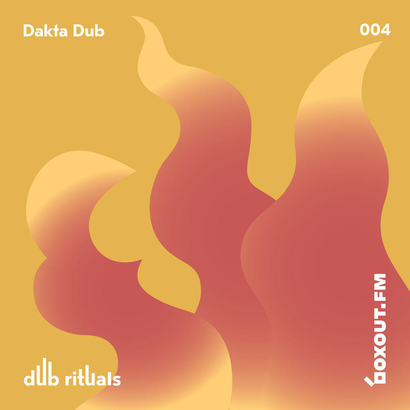 Dub Rituals 004 - Dakta Dub