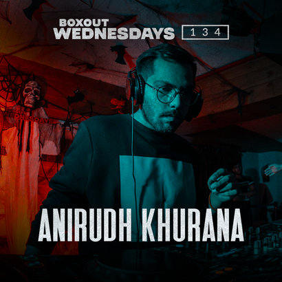 Boxout Wednesdays 134.1 - Anirudh Khurana