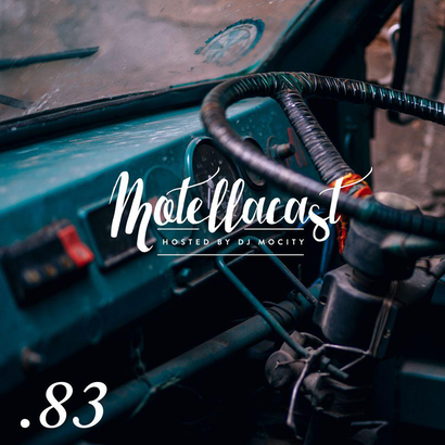 DJ MoCity - #motellacast E83