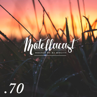 DJ MoCity - #motellacast E70