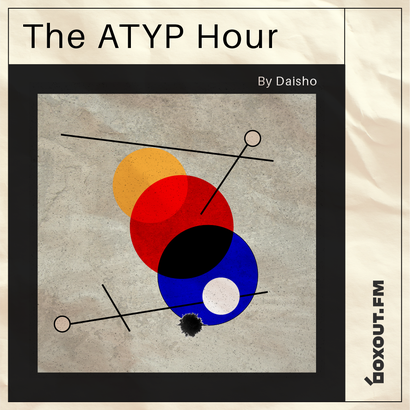 The Atyp Hour 017 - Daisho
