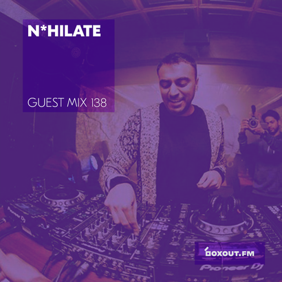 Guest Mix 138 - N*hilate
