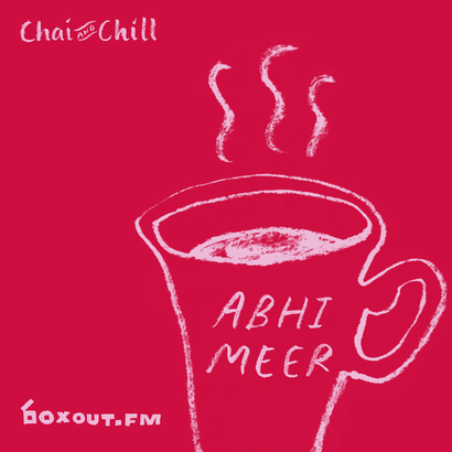 Chai and Chill 022 - Abhi Meer