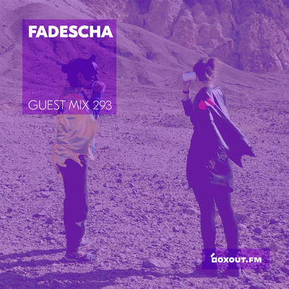 Guest Mix 293 - Fadescha