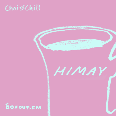 Chai and Chill 038 - Himay