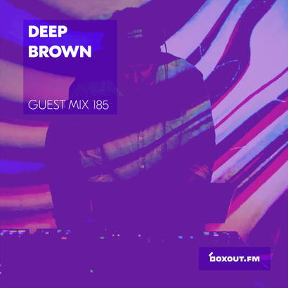 Guest Mix 185 - Deep Brown (Bleep Radio Takeover)