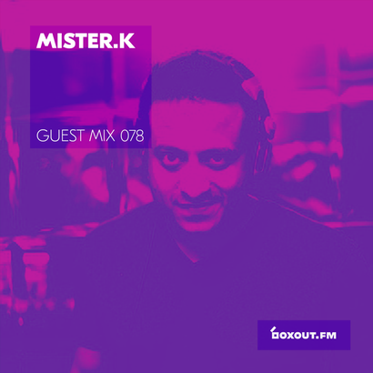 Guest Mix 078 - Mister.K