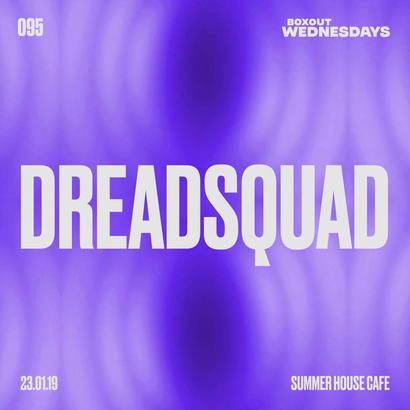 Boxout Wednesdays 095.1 - Dreadsquad (Hip hop special)