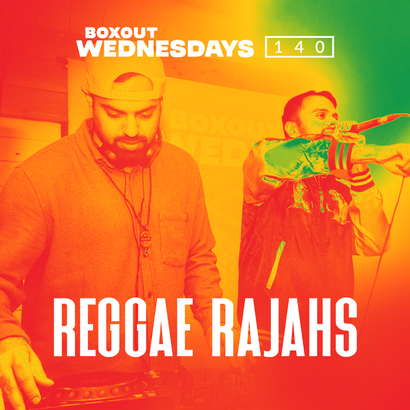 Boxout Wednesdays 140.2 - Reggae Rajahs