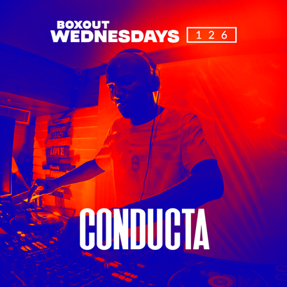 Boxout Wednesdays 126.3 - Conducta