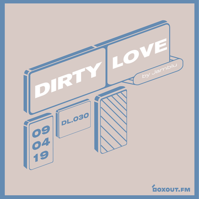Dirty Love 030 - Jamblu