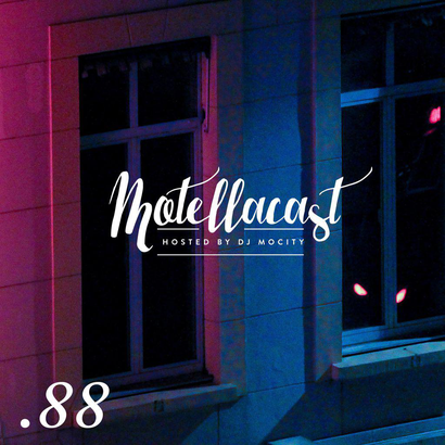 DJ MoCity - #motellacast E88