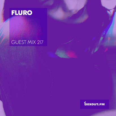 Guest Mix 217 - Fluro