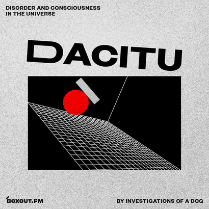 DACITU 015 - Investigations Of A Dog
