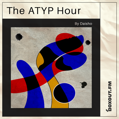 The Atyp Hour 007 - Daisho