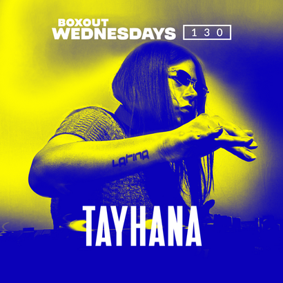 Boxout Wednesdays 130.3 - Tayhana