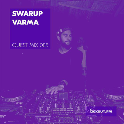 Guest Mix 085 - Swarup Varma (Vizag pop-up)